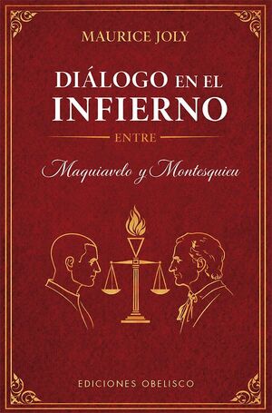DIÁLOGO EN EL INFIERNO ENTRE MAQUIAVELO Y MONTESQUIEU
