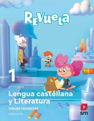 LENGUA CASTELLANA Y LITERATURA. 1 PRIMARIA. TRIMESTRES. REVUELA. ANDALUCÍA