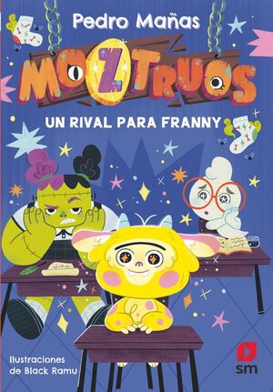 MOZTRUOS 08: UN RIVAL PARA FRANNY