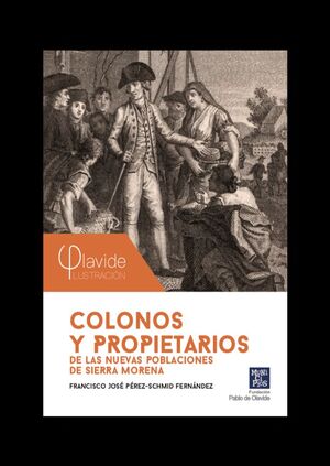 COLONOS Y PROPIETARIOS DE LAS NUEVAS POBLACIONES DE SIERRA MORENA
