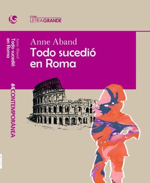 TODO SUCEDIO EN ROMA. (EDICION EN LETRA GRANDE)