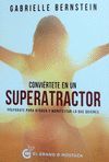 CONVIERTETE EN UN SUPERATRACTOR