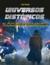 UNIVERSOS DISTÓPICOS