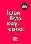 ¡QUÉ LISTA SOY, COÑO!