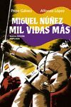 MIGUEL NÚÑEZ MIL VIDAS MÁS