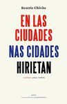 EN LAS CIUDADES / NAS CIDADES / HIRIETAN