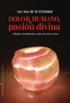 DOLOR HUMANO, PASION DIVINA