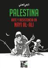 PALESTINA. ARTE Y RESISTENCIA EN NAYI AL-ALI
