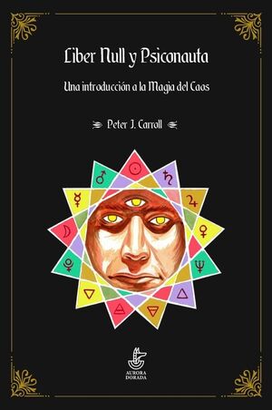 LIBER NULL Y PSICONAUTA INTRODUCCION A LA MAGIA DE