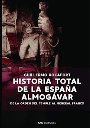 HISTORIA TOTAL DE LA ESPAÑA ALMOGAVAR