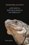 ¿POR QUÉ EL MATERIALISMO ES UN EMBUSTE?