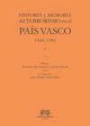 HISTORIA Y MEMORIA DEL TERRORISMO EN EL PAÍS VASCO