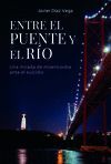 ENTRE EL PUENTE Y EL RÍO