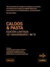 CALDOS & PASTA. EDICION LIMITADA 10º ANIVERSARIO N°2