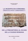 LA MUERTE EN CÓRDOBA 1: CREENCIAS, RITOS Y CEMENTERIOS