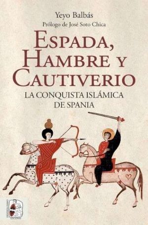 ESPADA, HAMBRE Y CAUTIVERIO