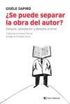 ¿SE PUEDE SEPARAR LA OBRA DEL AUTOR?