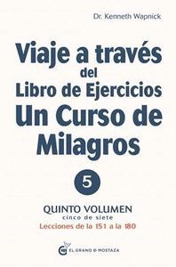 VIAJE A TRAVES LIBRO EJER. UN CURSO MILAGROS (VOL. 5)