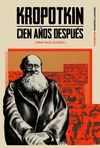 KROPOTKIN CIEN AÑOS DESPUÉS