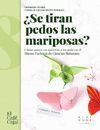 ¿SE TIRAN PEDOS LAS MARIPOSAS?