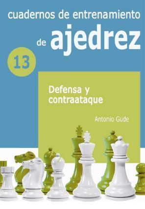 (13) CUADERNOS DE ENTRENAMIENTO DE AJEDREZ 13: