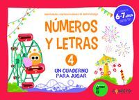 NÚMEROS Y LETRAS 4 (6 / 7 AÑOS)