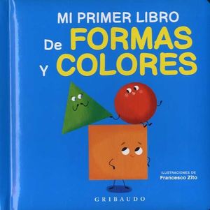 MI PRIMER LIBRO DE FORMAS Y COLORES