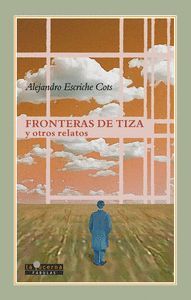 FRONTERAS DE TIZA Y OTROS RELATOS