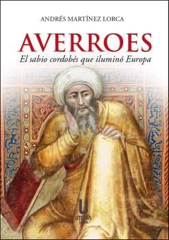 AVERROES, EL SABIO CORDOBES QUE ILUMINO EUROPA