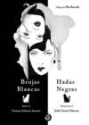 BRUJAS BLANCAS, HADAS NEGRAS