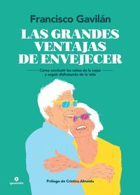 LAS GRANDES VENTAJAS DE ENVEJECER