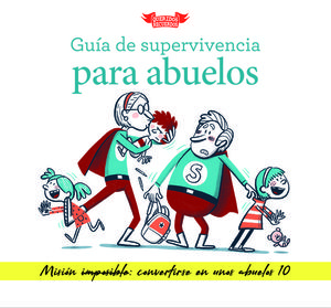 GUÍA DE SUPERVIVENCIA PARA ABUELOS