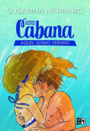 SERIE CABANA: AQUEL ÚLTIMO VERANO