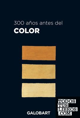 300 AÑOS ANTES DEL COLOR