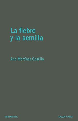 FIEBRE Y LA SEMILLA,LA