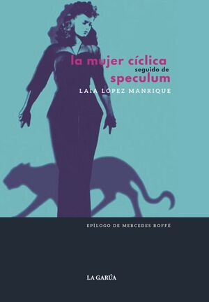 LA MUJER CICLICA SEGUIDO DE SPECULUM