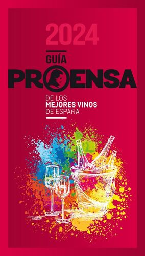 GUÍA PROENSA DE LOS MEJORES VINOS DE ESPAÑA 2024