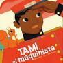 TAMI, EL MAQUINISTA