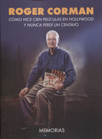 ROGER CORMAN. COMO HICE CIEN PELICULAS EN HOLLYWOOD...