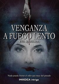 VENGANZA A FUEGO LENTO