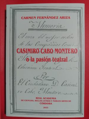 CASIMIRO CABO MONTERO O LA PASIÓN TEATRAL