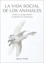 LA VIDA SOCIAL DE LOS ANIMALES