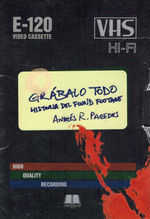 GRABALO TODO