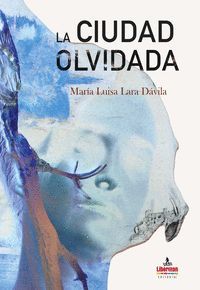 LA CIUDAD OLVIDADA