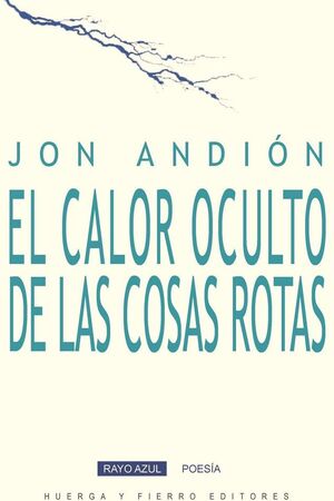 EL CALOR OCULTO DE LAS COSAS ROTAS