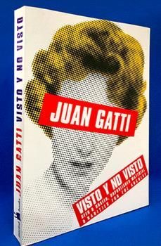 VISTO Y NO VISTO / SEEN & UNSEEN