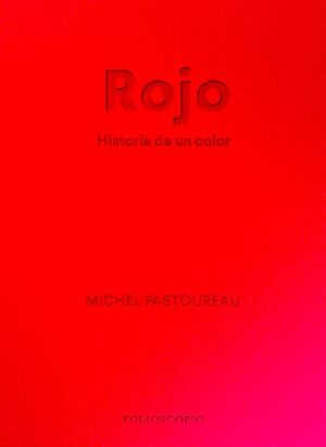 ROJO:HISTORIA DE UN COLOR