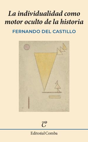 LA INDIVIDUALIDAD COMO MOTOR OCULTO DE LA HISTORIA