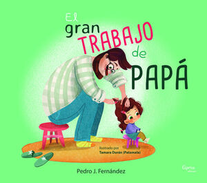EL GRAN TRABAJO DE PAPÁ
