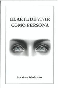 EL ARTE DE VIVIR COMO PERSONA